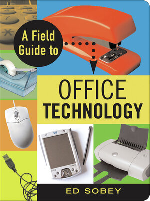 cover image of A Field Guide to Office Technology